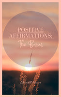 Positive Affirmations: The Basics E-Book