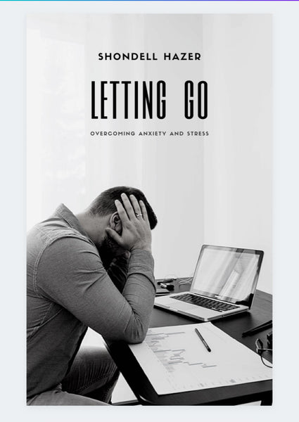 Letting Go: Overcoming Anxiety and Stress